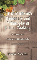 The Kitchenary Dictionary and Philosophy of Italian Cooking