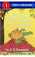 Aaron Loves Apples and Pumpkins: (Step Into Reading. Step 1: Ready to Read)