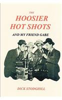 Hoosier Hot Shots - And My Friend Gabe