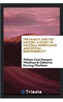 The Family and the Nation: A Study in Natural Inheritance and Social Responsibility: A Study in Natural Inheritance and Social Responsibility