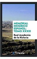 Memorial histï¿½rico espï¿½nol; Tomo XXXIII