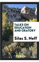 Talks on Education and Oratory