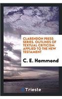 CLARENDON PRESS SERIES. OUTLINES OF TEXT