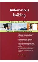 Autonomous building A Clear and Concise Reference