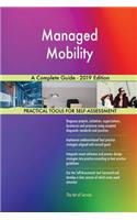 Managed Mobility A Complete Guide - 2019 Edition