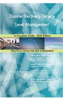 Disaster Recovery Service Level Management A Complete Guide - 2020 Edition