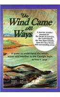 The Wind Came All Ways: A Quest to Understand the Winds, Waves, and Weather in the Georgia Basin