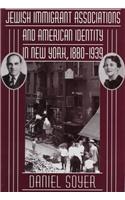 Jewish Immigrant Associations and American Identity in New York, 1880-1939