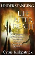 Understanding Life After Death