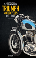 Complete Book of Classic and Modern Triumph Motorcycles 3rd Edition