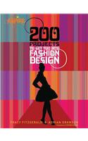 200 Projects to Get You into Fashion Design