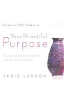 Your Beautiful Purpose: Discovering and Enjoying What God Can Do Through You