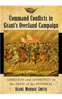 Command Conflicts in Grant's Overland Campaign