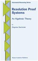 Resolution Proof Systems: An Algebraic Theory
