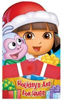 Dora the Explorer Holidays Are for Hugs: A Hugs Book