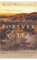 Looking with Forever Eyes