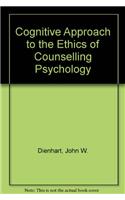 Cognitive Approach to the Ethics of Counseling Psychology