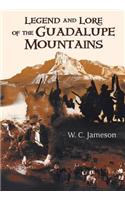 Legend and Lore of the Guadalupe Mountains