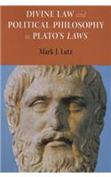 Divine Law and Political Philosophy in Plato's Laws