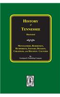 History of Montgomery, Robertson, Humphries, Stewart, Dickson, Cheatham, and Houston Counties, Tennessee.