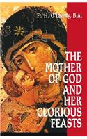 Mother of God and Her Glorious Feasts