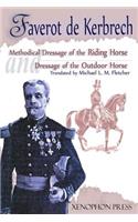 Methodical Dressage of the Riding Horse according to the last teachings of Francois Baucher and Dressage of the Outdoor Horse