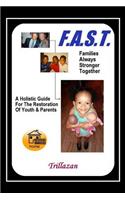 F.A.S.T. - Families Always Stronger Together