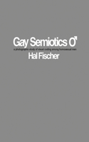 Hal Fischer: Gay Semiotics