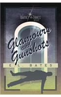 Glamours & Gunshots