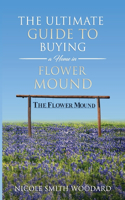 Ultimate Guide to Buying a Home in Flower Mound