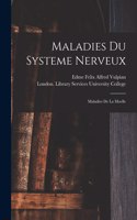 Maladies Du Systeme Nerveux [electronic Resource]
