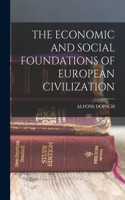 Economic and Social Foundations of European Civilization