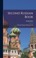 Second Russian Book; A Practical Manual of Russian Verbs