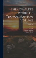 Complete Works of Thomas Manton Volume; Volume 16