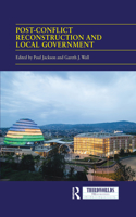 Post-Conflict Reconstruction and Local Government
