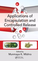 Applications of Encapsulation and Controlled Release