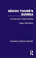 Sekou Toure’s Guinea