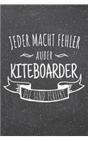 Jeder macht Fehler außer Kiteboarder die sind perfekt