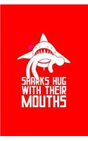 Sharks Hug With Their Mouths