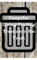 Dumpster Diving Finding Treasure in the Trash: Blank Lined Journal, Notebook, Funny Dumpster Diving Notebook,, Ruled, Writing Book for men and women