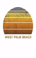 West Palm Beach: Florida Wide Ruled Notebook Paper For Work, Home Or School. Vintage Sunset Note Pad Journal For Family Vacations. Travel Diary Log Book For Adults &