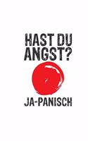 Hast Du Angst Ja-Panisch