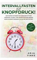 Intervallfasten auf Knopfdruck! Der Fasten-Ratgeber zum Abnehmen mit dem Thermomix. Schnell und gesund schlank werden durch Intermittierendes Fasten wie der 16