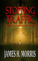 Stopping Traffic: A Human Trafficking Novel