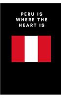 Peru is where the heart is: Country Flag A5 Notebook to write in with 120 pages