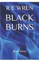 Black Burns: Black Series Book 2