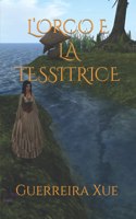 L'Orco E La Tessitrice