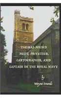 Thomas Pound: Pilot, Privateer, Cartographer, and Captain in the Royal Navy