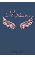 Miriam Notizbuch: Personalisiertes Engel Tage-/ Notizbuch mit dem Vornamen Miriam und ganzen 100 linierten Seiten im 6x9 Zoll Format (ca.DIN A5). Optimal als Schreibh