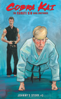 Karate Kid Saga Continues: Johnny's Story #3